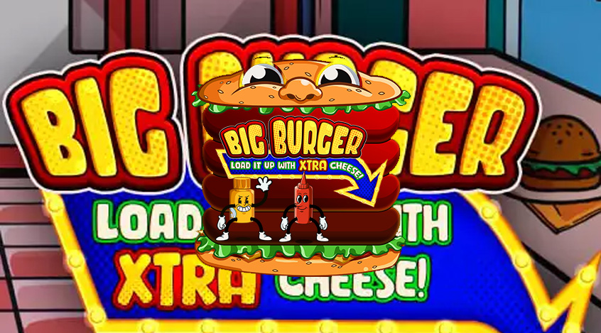 Big Burger Load It Up With Xtra Cheese