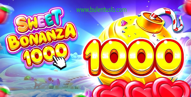 Sweet Bonanza 1000 Manisnya